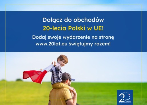 Obrazek dla: Dołącz do obchodów 20-lecia Polski w Unii Europejskiej