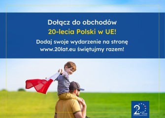 Zdjęcie artykułu Dołącz do obchodów 20-lecia Polski w Unii Europejskiej